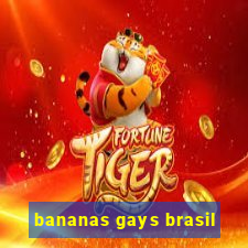 bananas gays brasil